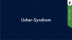 Usher-Syndrom: Symptome, Heilung, Therapie, Vererbung